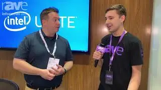 InfoComm 2019: Jacob Blount and Nick Diligente Talk About Current by GE's Partnership With Intel