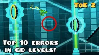 GD top 10 errors in the main Geometry dash levels!