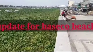 Baseco beach update..