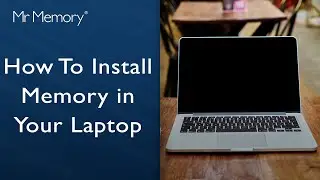 How To Install Memory In Your Laptop - Mr Memory
