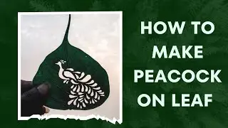 How To Make Beautiful Peacock On Leaf | Peacock Leaf Art  | Vardhan Kumar Arts | #leafart