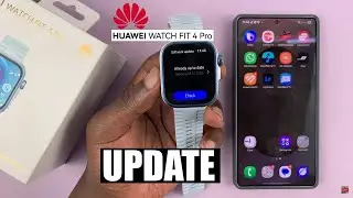 How To Update Huawei Watch Fit 4 / Fit 4 Pro