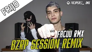 FRIJO || BZRP Music Sessions ⚡ (VERSI&Oacute;N REMIX) FACUU RMX