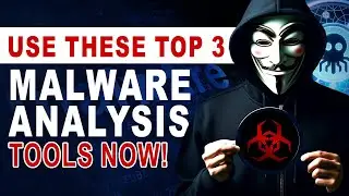 Don&rsquo;t Get Hacked! Use These Top 3 Malware Analysis Tools Now !