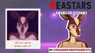 Demo de Cosmo -Beastars- || Stranger Nightmare STH