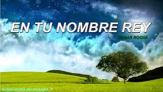 En Tu Nombre Rey (Edgar Rocha)
