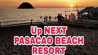 March 20, 2022..UP NEXT PASACAO BEACH RESORT.CAM.SUR