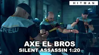 HITMAN WoA - Axe El Bros (1:20) - Featured Contract