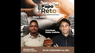 PR. ANDINHO - PODCAST PAPO RETO 30/12/25