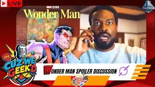 CUZ WE GEEK'D | Let's Talk Wonder Man!! Spoiler Discussion #ComicBookMovies 📱