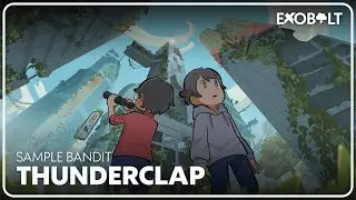 Sample Bandit - THUNDERCLAP [Exobolt 012 Release]