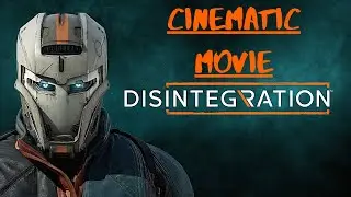 DISINTEGRATION MOVIE [ Cutscenes ] XBOX ONE X