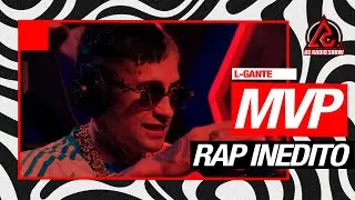 L-GANTE - RAP INÉDITO  