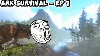 ARK Survival Evolved | EP 1 😱 First Day Noob Survival