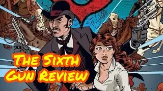 The Sixth Gun Series Review