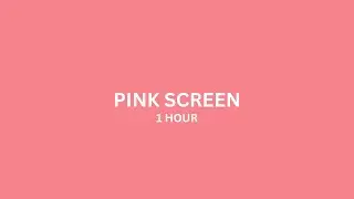 1 Hour of Pink Screen | Full HD Solid Color Background