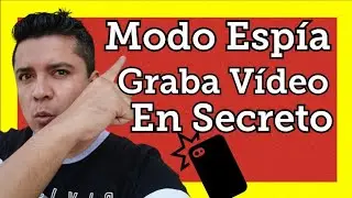 ✔️CÁMARA ESPÍA. COMO GRABAR VÍDEO EN SECRETO CON LA PANTALLA APAGADA,tomar video sin ser descubierto