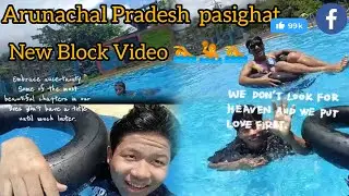 Arunachal Pradesh pasighat Video #ekbharatshresthbharat Ta Video bo Dol YouTube channel subscribe Gr