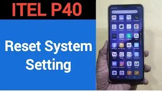 How to reset system setting, Itel P40 me system setting reset kaise karen