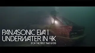 PANASONIC AU-EVA1 WORLD EXCLUSIVE - First Ever Underwater Footage (4K)