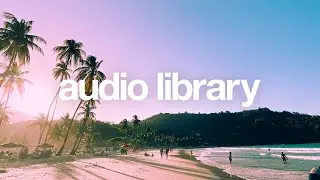 Tropical Dream &ndash; Spiring (No Copyright Music)