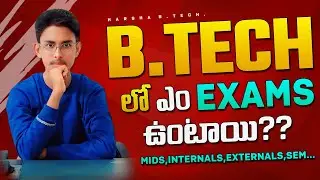 Exams in B.tech || B.tech lo em exams untai? || semester in b.tech || mids,internals,externals... ||