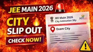 JEE Main 2026 City Intimation Slip OUT 🚨 Check Your Exam City NOW!