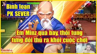 KOF98UMOL - B&igrave;nh loạn PK Độc Chi&ecirc;u - Em Minz qu&aacute; bay, thổi tung từng đối thủ ra khỏi cuộc chơi, CHẤT
