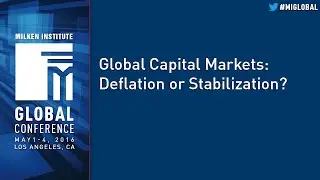 Global Capital Markets: Deflation or Stabilization?