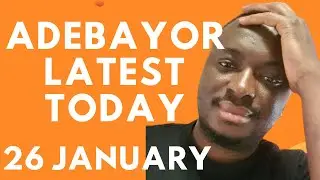 ADEBAYOR LATEST TODAY - 26th JANUARY 