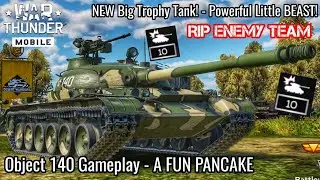 War Thunder Mobile - Object 140 Gameplay - NEW Big Trophy Tank! & New El Alamein Map - Powerful Tank