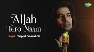 Allah Tero Naam | Shafqat Amanat Ali | Deepak Pandit | Cover Song