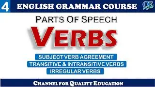 Verbs in detail by Quality Education - English Grammar Course (Lecture#4)