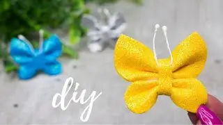 AMAZING Butterfly Making Idea With Glitter Foam Sheet🦋 EVA Foam sheet 🦋 Бабочки из ФОАМИРАНА