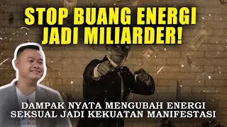 DAMPAK NYATA! - MENGUBAH ENERGI SEKSUAL MENJADI KEKUATAN MANIFESTASI - TRANSMUTASI ENERGI SEKSUAL