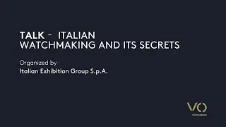 ITALIAN WATCHMAKING AND ITS SECRETS [ENG]