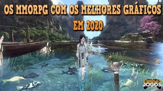 TOP MMORPG COM OS MELHORES GR&Aacute;FICOS EM 2020 | (BEST MMORPG GRAPHICS IN 2020) - Com Gameplay!