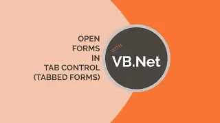 Open forms in Tab control | Tabbed Forms VB.Net with source code