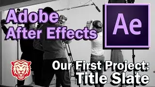 Adobe After Effects: Title Slate
