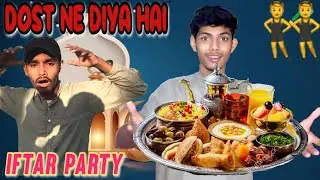 DOST NE DIYA HAI IFTAR PARTY /iftari karke bahut maja Aaya❤️/#vlog #viralvideo