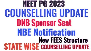 NEET PG 2023 Counselling Update DNB Sponsor Seat | NBE NOTIFICATION STATE WISE COUNSELLING UPDATE