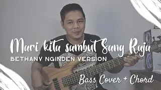 Mari Kita Sambut Sang Raja - Bethany Nginden Version (Bass Cover + Chord)