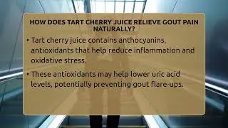 How Does Tart Cherry Juice Relieve Gout Pain Naturally? - Gout Relief Guide