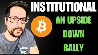 Institutional: an upside down rally