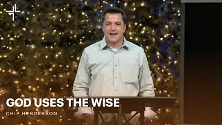 The Making of HIStory | God Uses the Wise | Chip Henderson