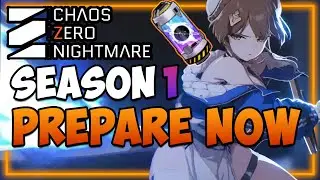 How to PREPARE for SEASON 1 in CZN I Chaos Zero Nightmare