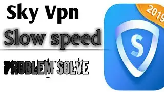 Skyvpn slow speed problem solve ||#jhlaatech