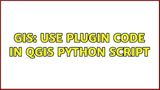 GIS: Use plugin code in QGIS python script