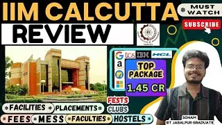 IIM Calcutta Reviews | 2026 | Placements, Facilities, Fees, Fests & More | Watch Before Admission!