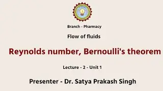 Pharmaceutical engineering Flow of Fluids  : Reynolds Number, Bernoulli,s Theorem | AKTU Digital
